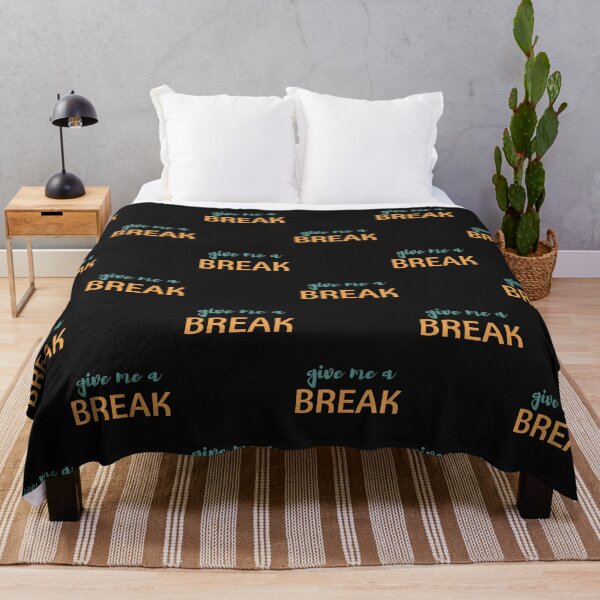 Item preview, Give me a break designed and sold by NomadMessenger.