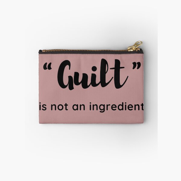 Item preview, Guilt is Not an Ingredient designed and sold by jshujules.