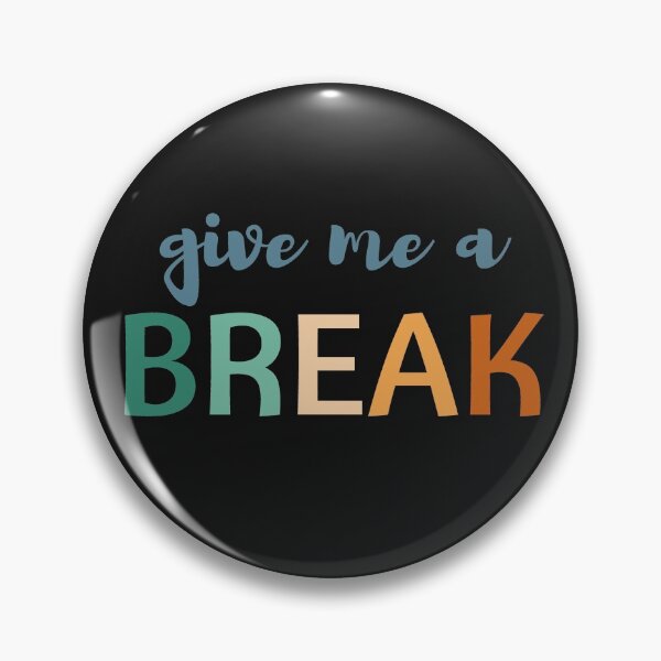Item preview,  Give me a break, retro designed and sold by NomadMessenger.