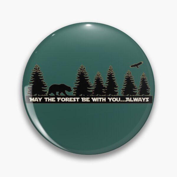 Item preview, May the forest be with you...always. designed and sold by Rooster Syndicate.