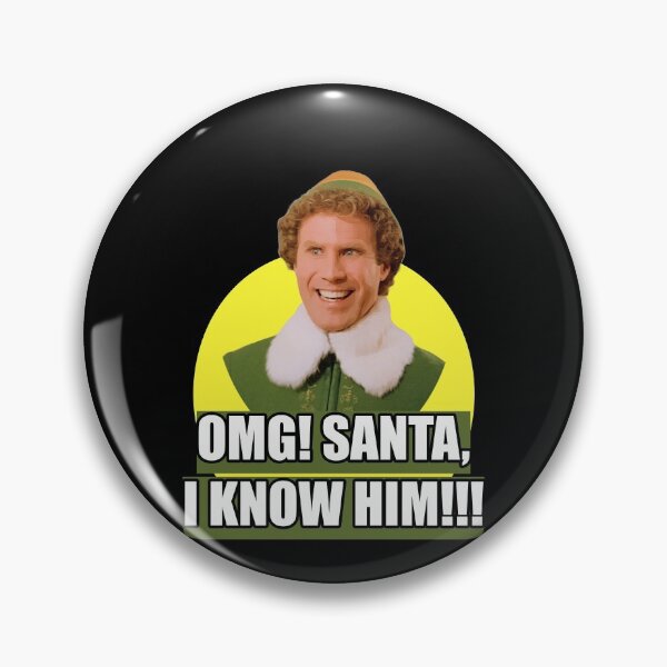 Item preview, Elf movie quote OMG, Santa I know him designed and sold by avit1.