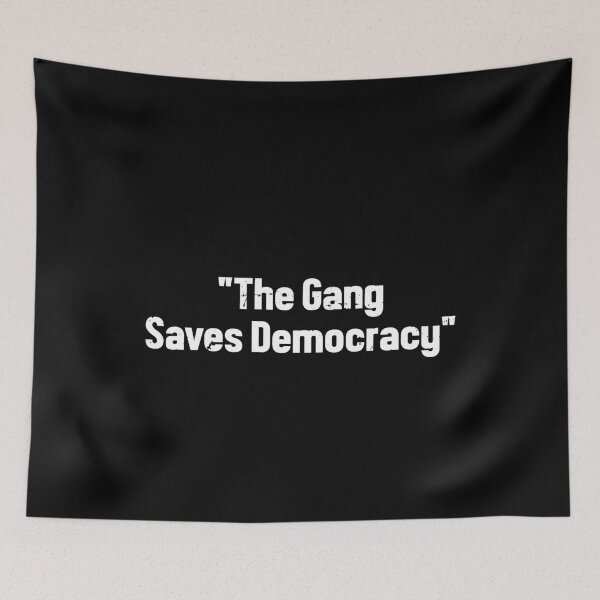 Item preview, The Gang Saves Democracy Funny designed and sold by TheMattDesigns.