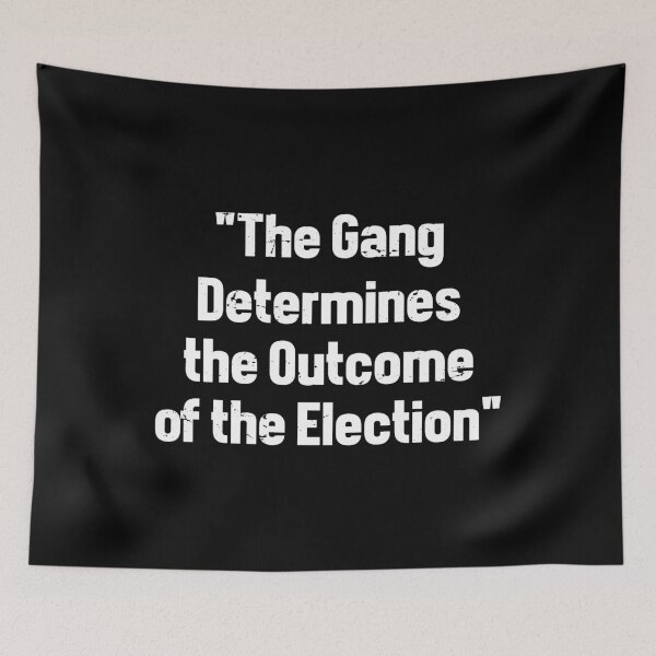 Item preview, The Gang Determines The Outcome of The Election designed and sold by TheMattDesigns.