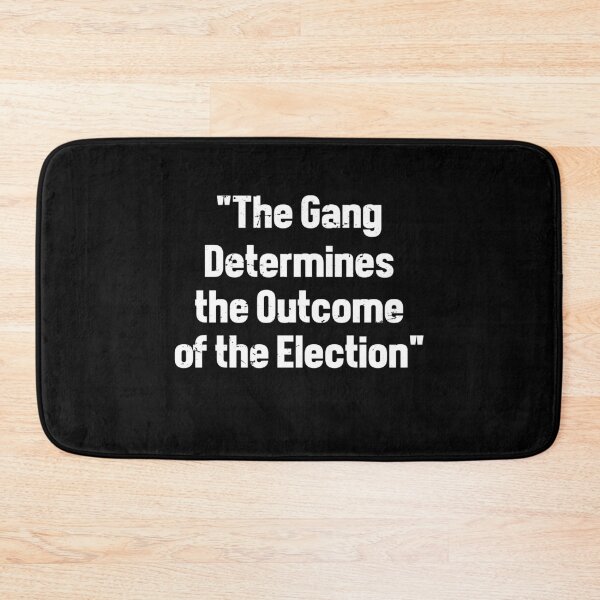 Item preview, The Gang Determines The Outcome of The Election designed and sold by TheMattDesigns.