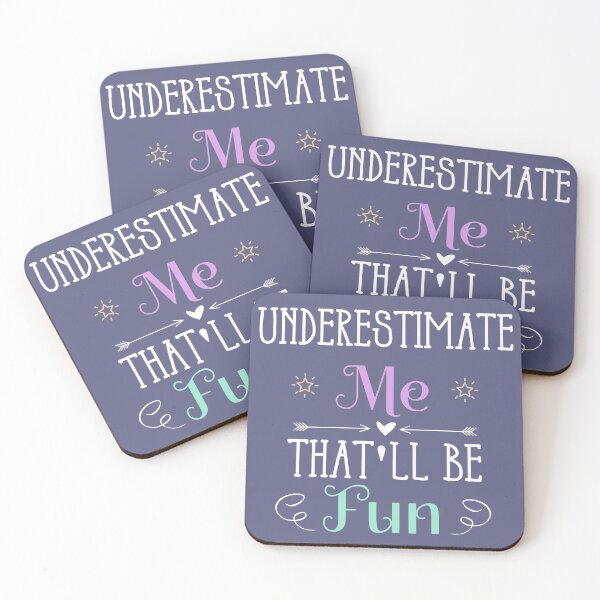Item preview, Underestimate Me That'll Be Fun Confidence Quote designed and sold by ForFunDesigns.