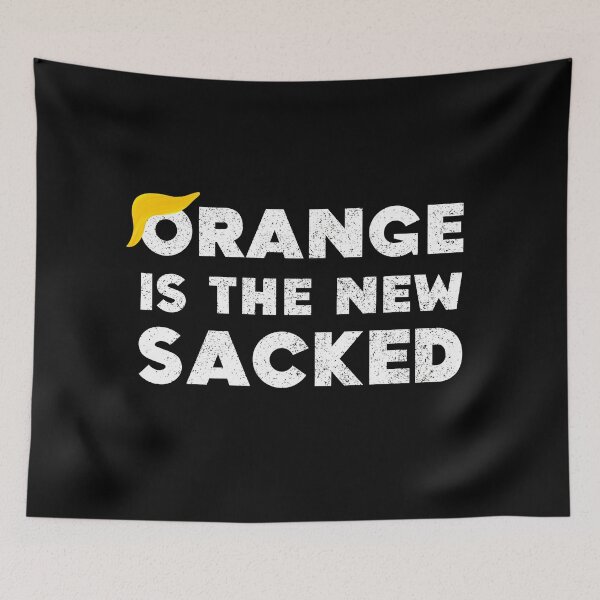 Item preview, Orange Is The New Sacked Joe Biden Wins Election Donald Trump Loses White House designed and sold by Sunny Collections.