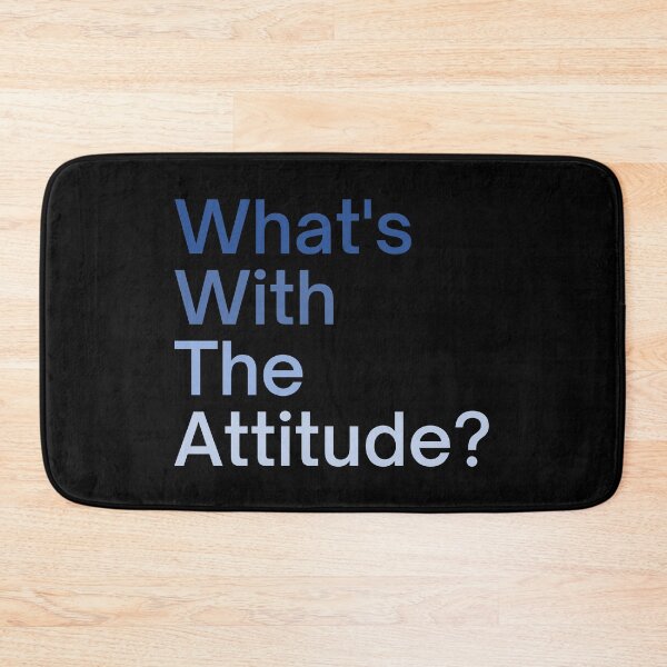 Item preview, What's With The Attitude? designed and sold by Legit Hooligan.