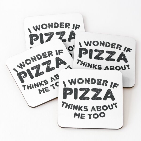 Item preview, I Wonder If Pizza Thinks About Me Too designed and sold by TheMattDesigns.