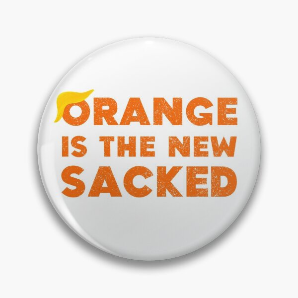 Item preview, Orange Is The New Sacked Joe Biden Wins Election Donald Trump Loses White House designed and sold by Sunny Collections.