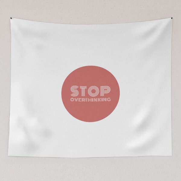 Item preview, Stop overthinking  designed and sold by stupidpotato1.