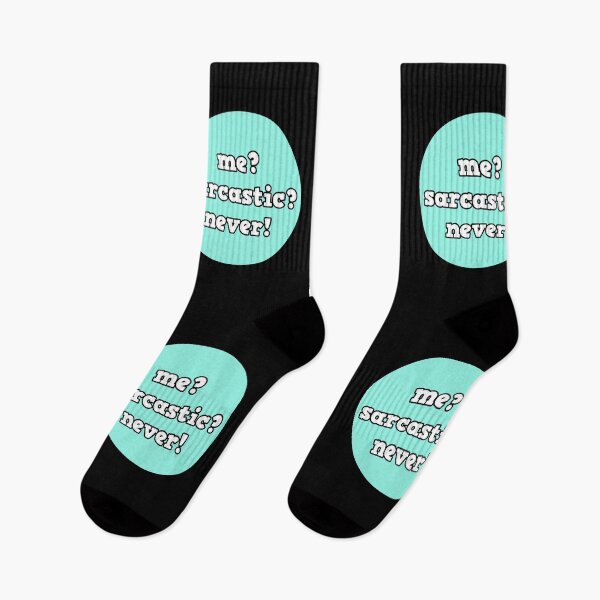 Item preview, Me? Sarcastic? Never! Quote designed and sold by avit1.