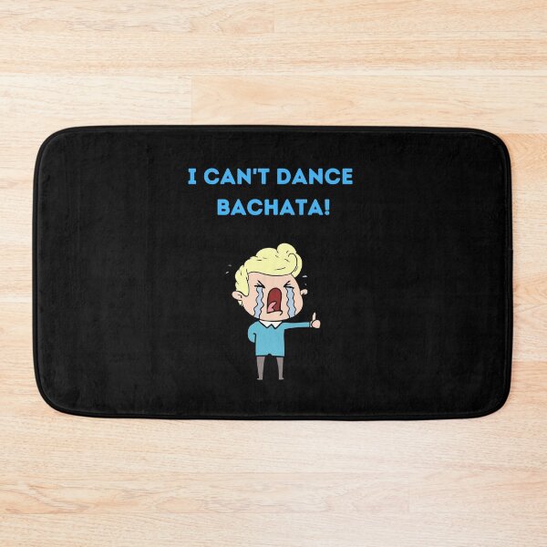 Item preview, I  Can't Dance Bachata!!! designed and sold by Toro-design.