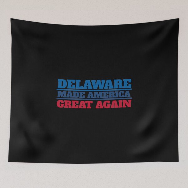 Item preview, Delaware Made  America Great again designed and sold by Beyond Words.