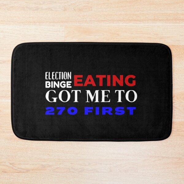 Item preview, election binge eating got me to 270 first designed and sold by Hey-Nice-Shirt.