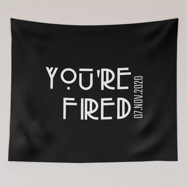 Item preview, You're Fired Trump, November 2020 designed and sold by PopCoolture.