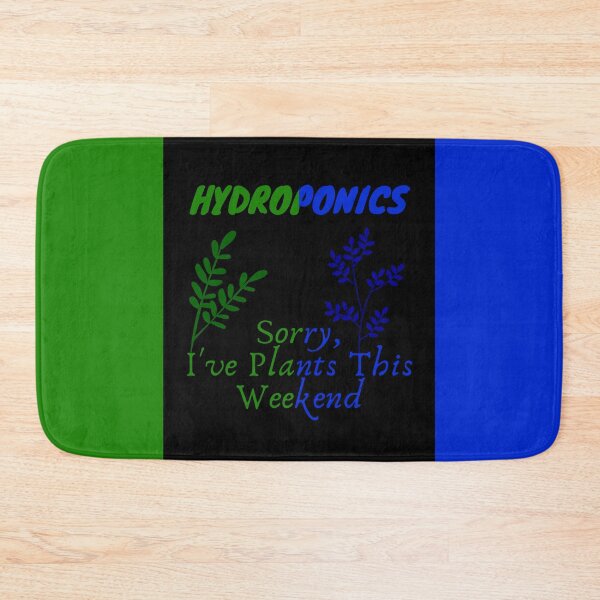 Item preview, Hydroponics - Sorry, I have Plants This Weekend designed and sold by PacificStreams.
