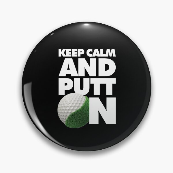 Item preview, Keep calm and putt on Funny Golfer Saying designed and sold by elhefe.