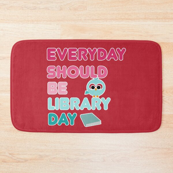 Item preview, Everyday Should Be Library Day designed and sold by kash1mera.