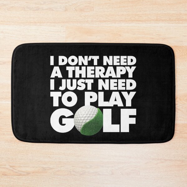 Item preview, I do not need a therapy to play, I just need to play Golf designed and sold by elhefe.
