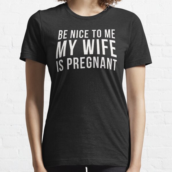 my wife is pregnant shirt