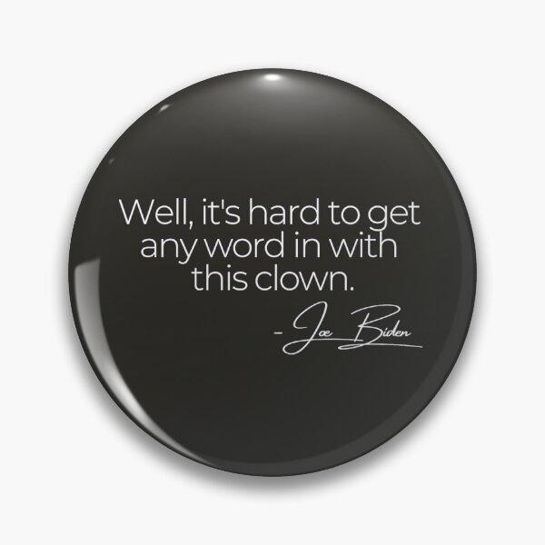 Item preview, Joe Biden Funny Quote designed and sold by TonsPOD.