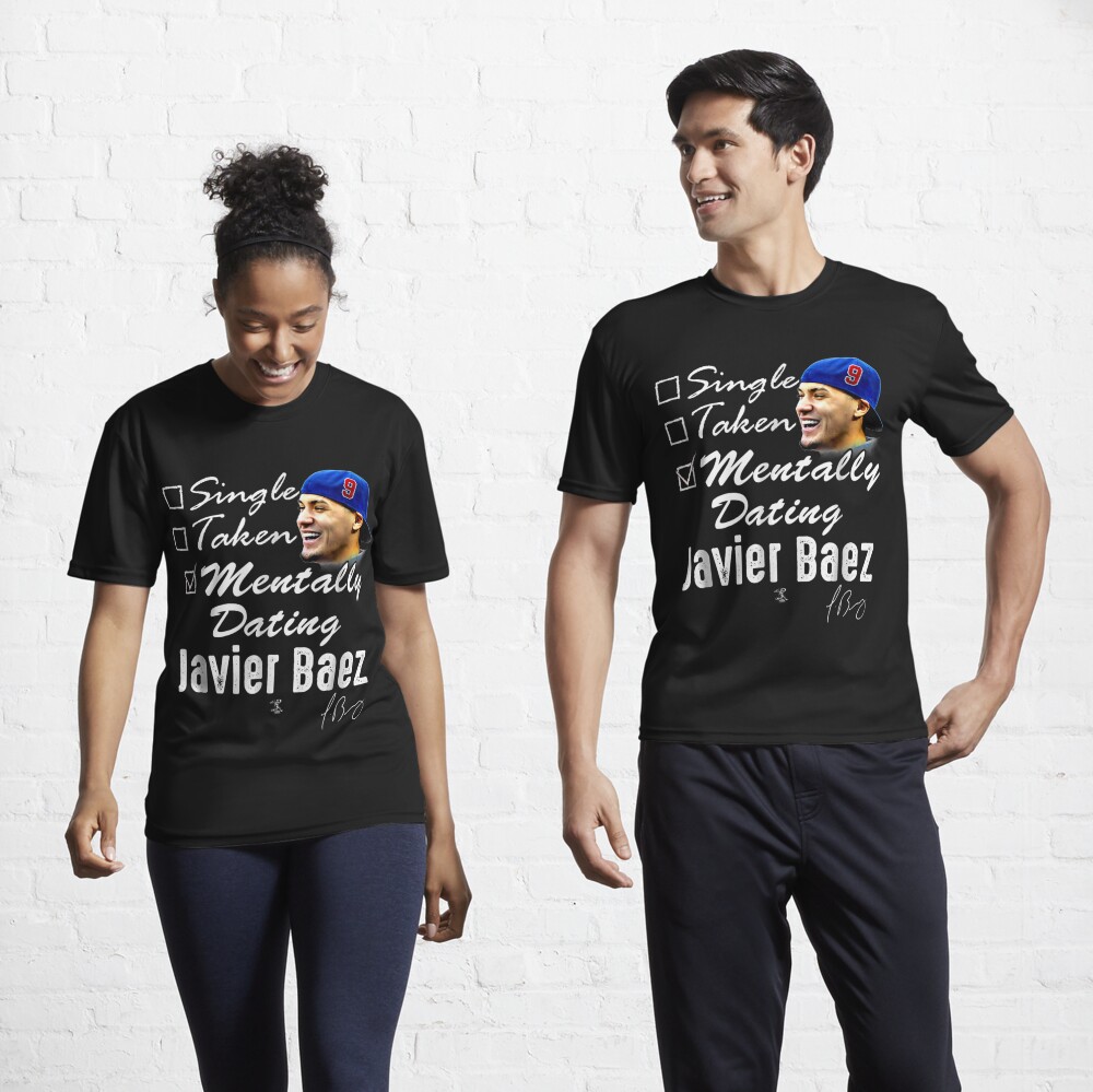 Javier Baez Mentally Dating T-Shirt - Apparel