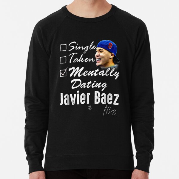 Javier Baez Mentally Dating T-Shirt - Apparel