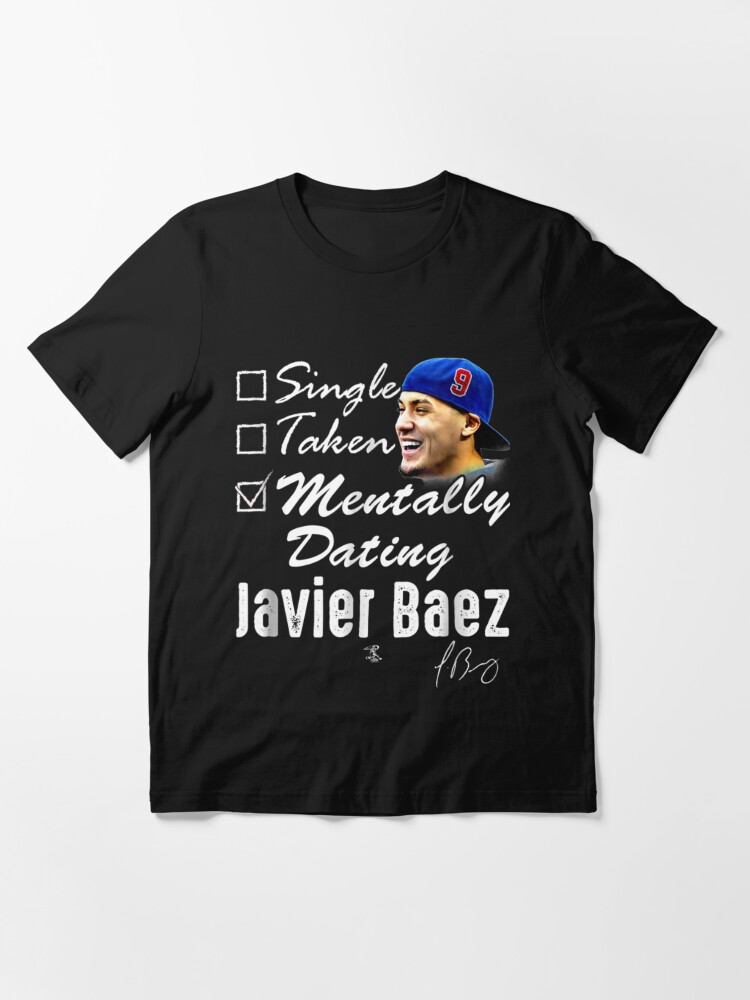 Javier Baez Mentally Dating  Essential T-Shirt for Sale by