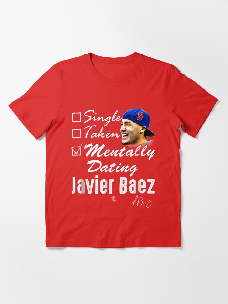  Javier Baez Mentally Dating T-Shirt - Apparel : Sports