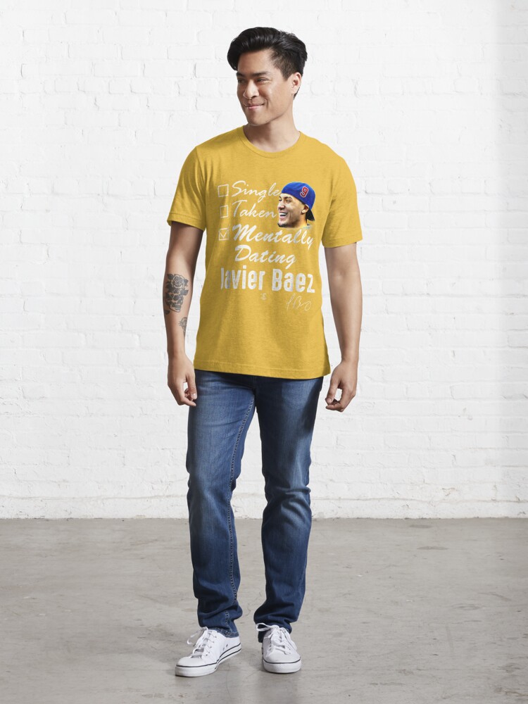 Javier Baez Mentally Dating T-Shirt - Apparel