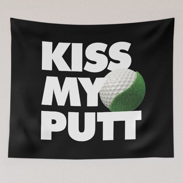 Item preview, Kiss my putt Funny Golf Saying designed and sold by elhefe.