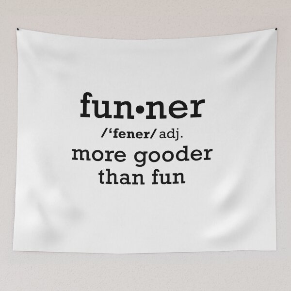Item preview, Funner Definition I Funny Saying Sarcasm Expression T-Shirt designed and sold by MarioShirtWorld.