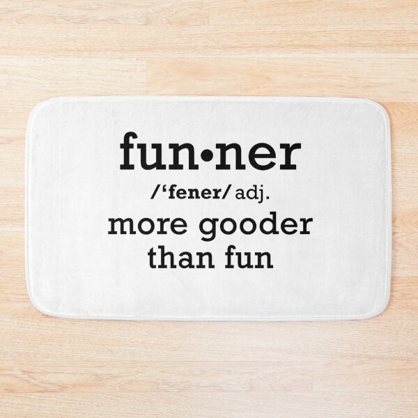 Item preview, Funner Definition I Funny Saying Sarcasm Expression T-Shirt designed and sold by MarioShirtWorld.