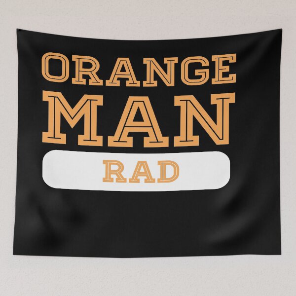 Item preview, Orange man rad funny Gifts  designed and sold by AYACHI90.