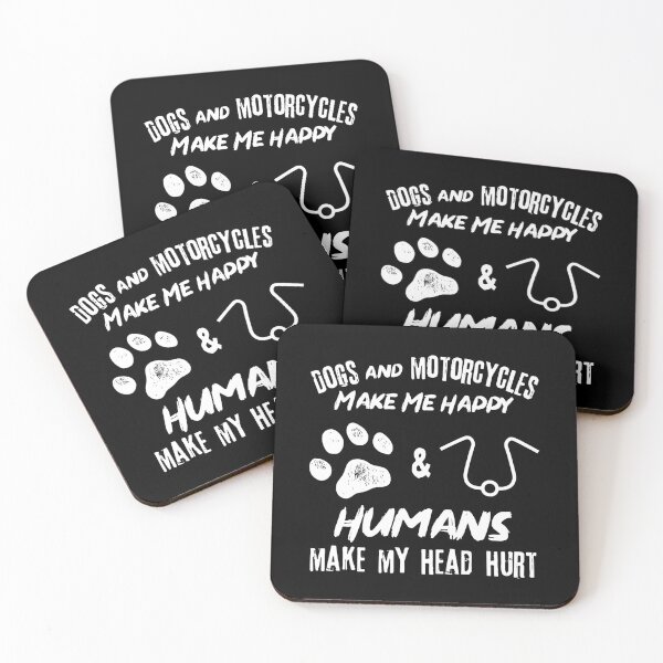 Item preview, Dogs and motorcycles make me happy Humans make my head hurt designed and sold by IrenesFowler.