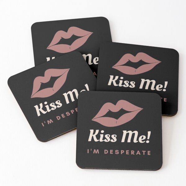 Item preview, Kiss Me! I'm Desperate designed and sold by TheHustlersSC.