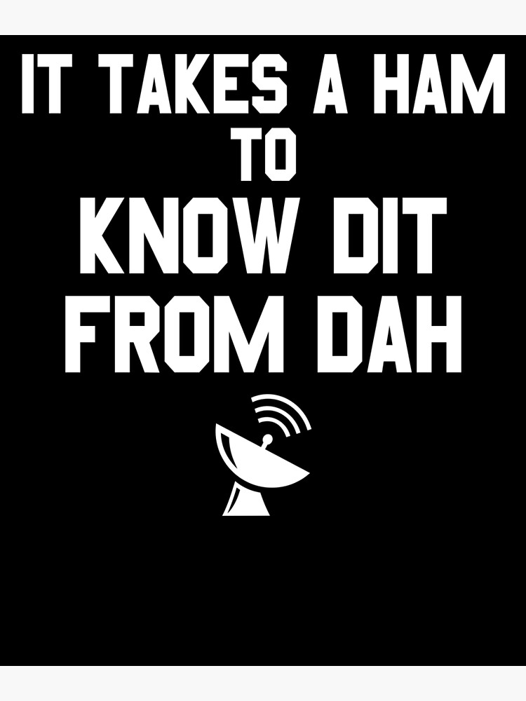 Dit From Dah Ham Radio T-Shirt Morse Code Cw Operator Dit From Dah Ham Radio T-Shirt Morse Code Cw Operator