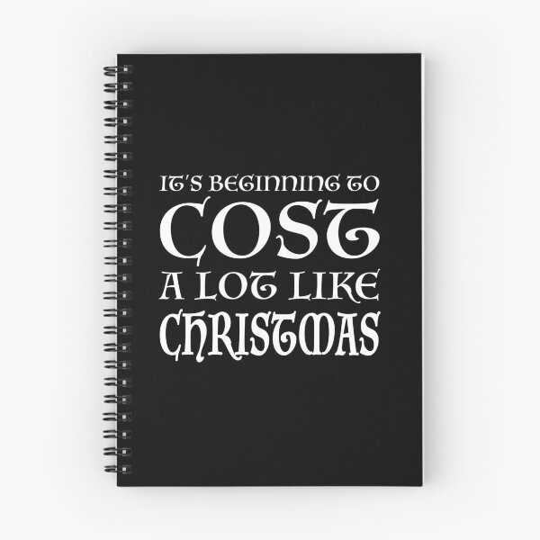 Item preview, It's Beginning to Cost a Lot Like Christmas (White) designed and sold by quoteedesigns.