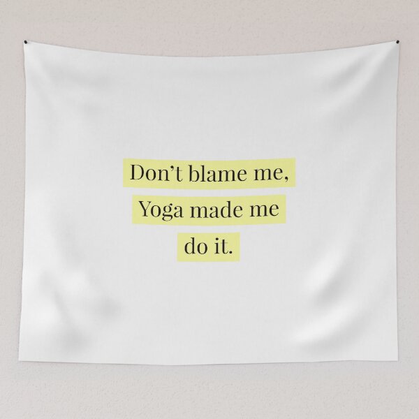Item preview, Yoga made me do it. designed and sold by Andrew Hopgood.