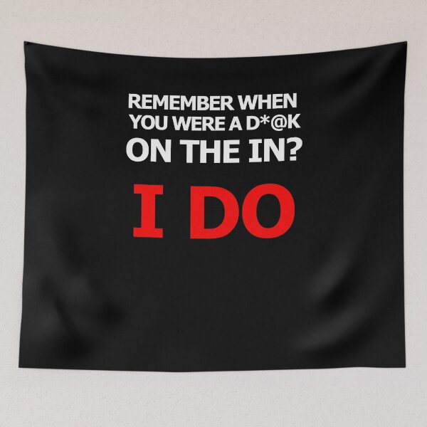 Item preview, Remember when you were a D*@k on the in? I DO stagehand humor design designed and sold by AllLeftSides42.