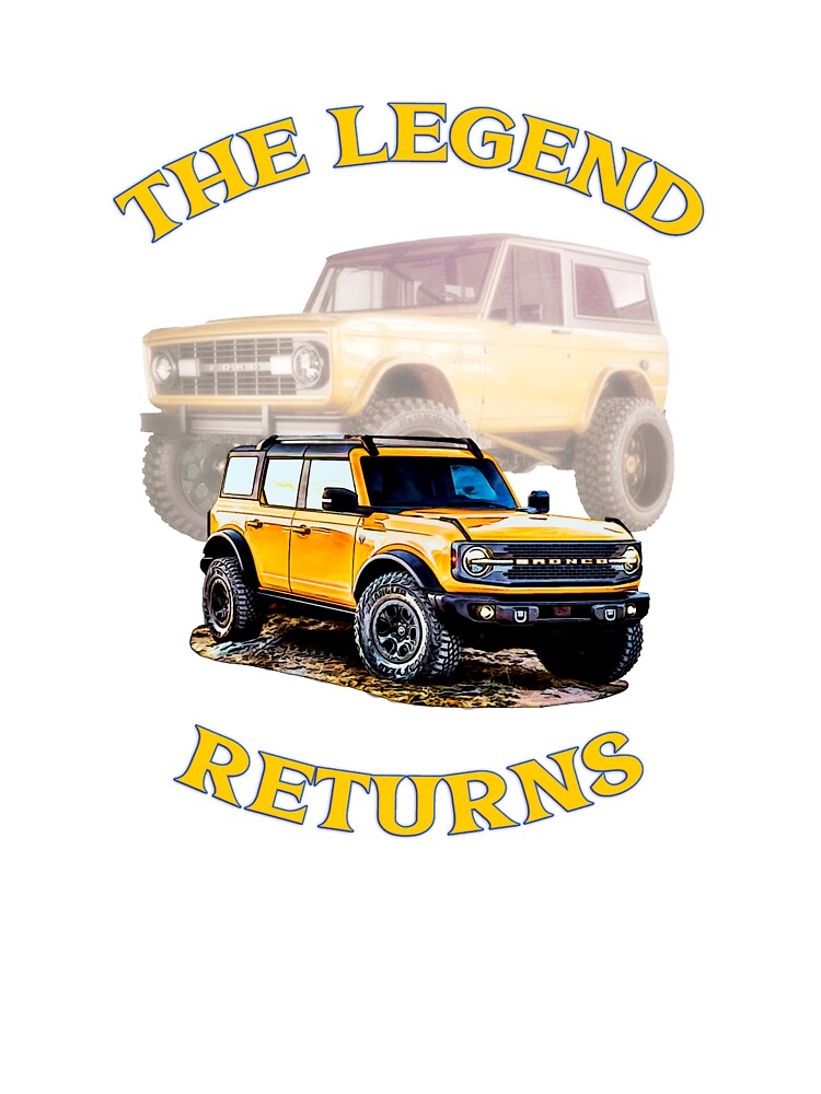 2021 Ford Bronco Cyber Orange 4 Door Off-Road Truck 'The Legend Returns'  Design | Kids T-Shirt