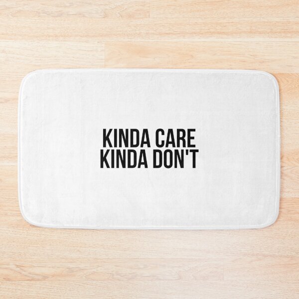Item preview, Kinda Care, Kinda Don't designed and sold by psyduck25.
