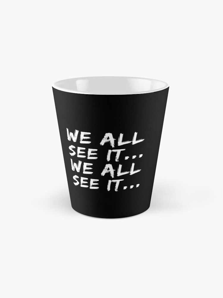 we all see it tshirt