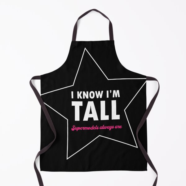 Item preview, I know I'm tall - Supermodels always are - Quote for tall people designed and sold by InkLove.