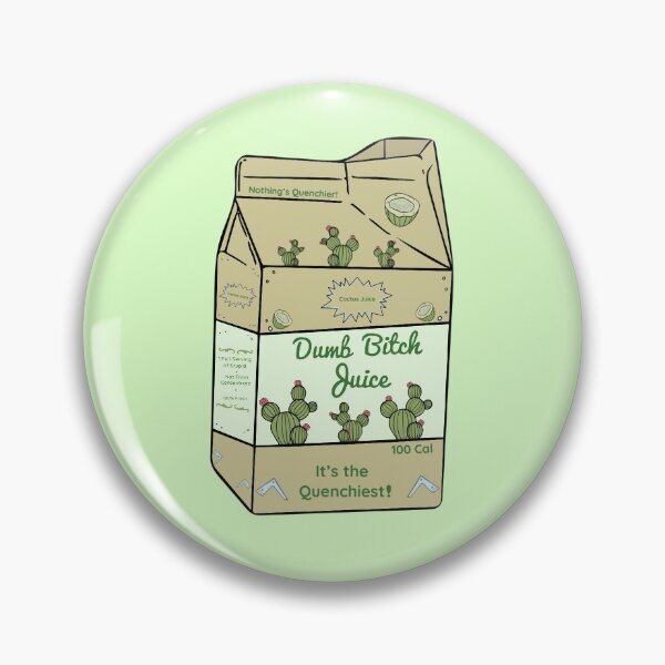 Item preview, Dumb Bitch Juice - Cactus Juice Flavor designed and sold by diagonali.