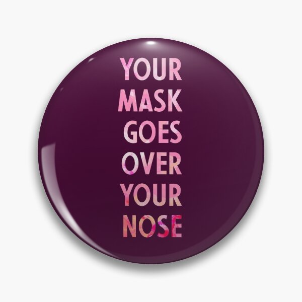 Item preview, Your Mask Goes Over Your Nose designed and sold by aymzie94.