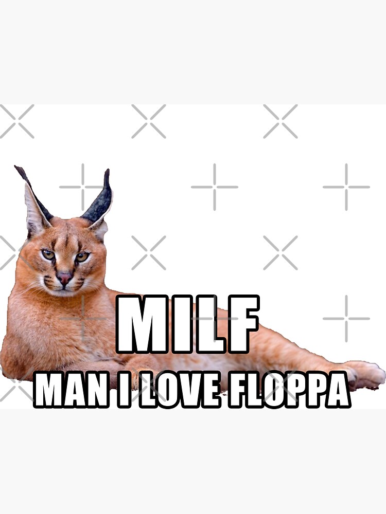 MILF - Man I Love Floppa - Big Floppa Funny Meme Design