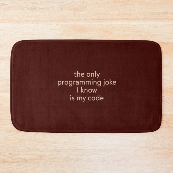 Item preview, the only programming joke I know is my code designed and sold by FunnyGrief.