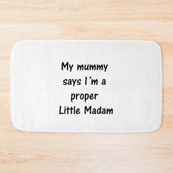 Item preview, A Proper Little Madam designed and sold by tomg.