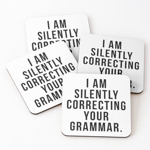 Item preview, I am silently correcting your grammar designed and sold by psyduck25.